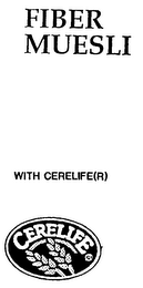 FIBER MUESLI WITH CERELIFE(R)