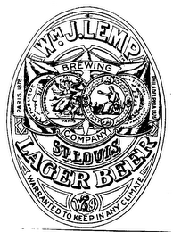 WM.J. LEMP BREWING COMPANY ST. LOUIS LAGER BEER WARRANTED TO KEEP IN ANY CLIMATE PARIS, 1878 PHILADELPHIA 1876