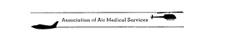 ASSOCIATION OF AIR MEDICAL SERVICES