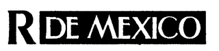 R DE MEXICO