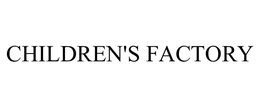 CHILDREN'S FACTORY, LLC