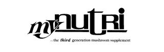 MY NUTRI...THE THIRD GENERATION MUSHROOM SUPPLEMENT