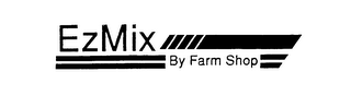 EZMIX BY FARM SHOP