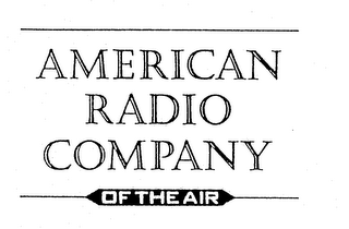 AMERICAN RADIO COMPANY OF THE AIR