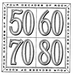 FOUR DECADES OF ROCK 50 60 70 80