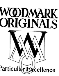 WOODMARK ORIGINALS PARTICULAR EXCELLENCE