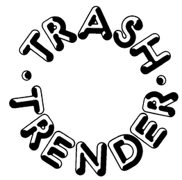 TRASH TRENDER