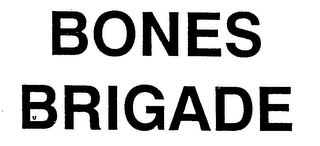 BONES BRIGADE