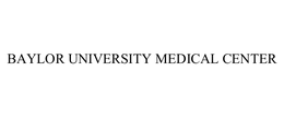 BAYLOR UNIVERSITY MEDICAL CENTER