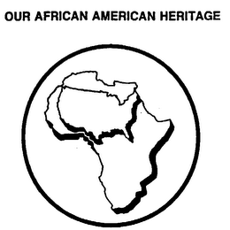 OUR AFRICAN AMERICAN HERITAGE