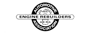 AUTOMOTIVE ENGINE REBUILDERS AERA ASSOCIATION