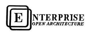 ENTERPRISE OPEN ARCHITECTURE