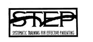 STEP SYSTEMATIC TRAINING FOR EFFECTIVE PARENTING