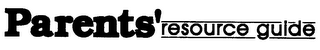 PARENTS' RESOURCE GUIDE