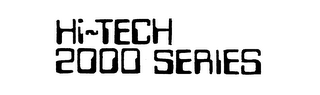 HI-TECH 2000 SERIES