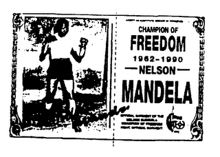 CHAMPION OF FREEDOM NELSON MANDELA 1962-1990