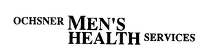 OCHSNER MEN'S HEALTH SERVICES