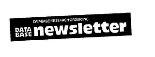 DATA BASE NEWSLETTER DATA BASE RESEARCH GROUP, INC.