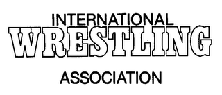 INTERNATIONAL WRESTLING ASSOCIATION