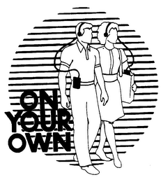 ON YOUR OWN