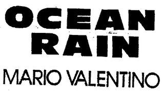 OCEAN RAIN MARIO VALENTINO