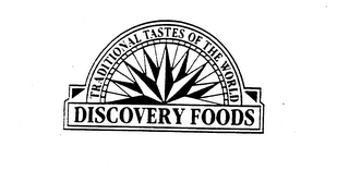 TRADITIONAL TASTES OF THE WORLD DISCOVERY FOODS