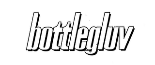 BOTTLEGLUV