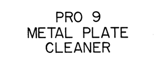 PRO 9 METAL PLATE CLEANER