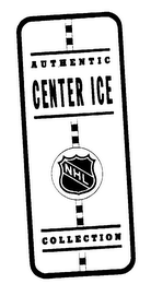 CENTER ICE AUTHEN TIC COLLECTION NHL