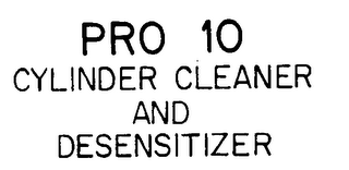 PRO 10 CYLINDER CLEANER AND DESENSITIZER