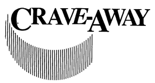 CRAVE-AWAY