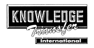 KNOWLEDGE TRANSFER INTERNATIONAL