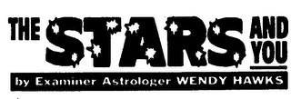 THE STARS AND YOU BY EXAMINER ASTROLOGER WENDY HAWKS