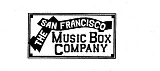 THE SAN FRANCISCO MUSIC BOX COMPANY