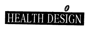 HEALTH DESIGN