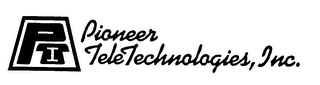 PTI PIONEER TELETECHNOLOGIES, INC.