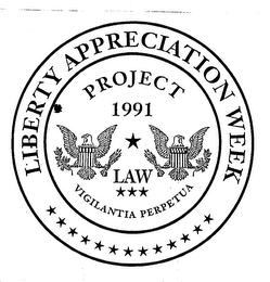 LIBERTY APPRECIATION WEEK PROJECT 1991 LAW VIGILANTIA PERPETUA