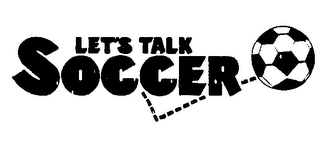 LET'S TALK SOCCER