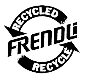 RECYCLED FRENDLI RECYCLE