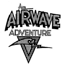 AN AIRWAVE ADVENTURE