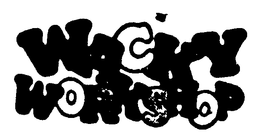 WACKY WORKSHOP