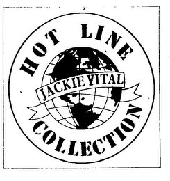 JACKIE VITAL HOT LINE COLLECTION