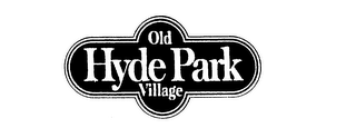 OLD HYDE PARK VILLAGE