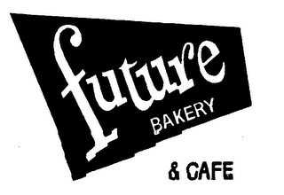 FUTURE BAKERY & CAFE