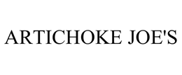 ARTICHOKE JOE'S