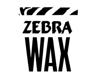 ZEBRA WAX