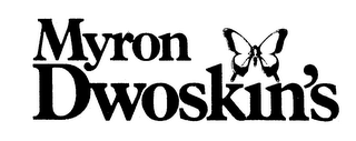 MYRON DWOSKIN'S