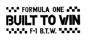 FORMULA ONE BUILT TO WIN F-1 B.T.W.