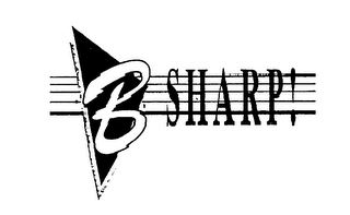 B SHARP!