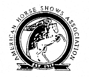 AMERICAN HORSE SHOWS ASSOCIATION EST. 1917